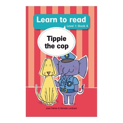 Learn to read (Level 1 Book 4): Tippie the cop