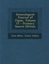 Seismological Journal of Japan, Volume 15