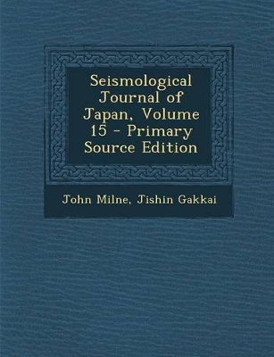 Seismological Journal of Japan, Volume 15