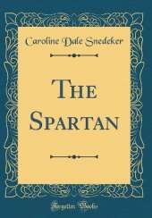 The Spartan (Classic Reprint)