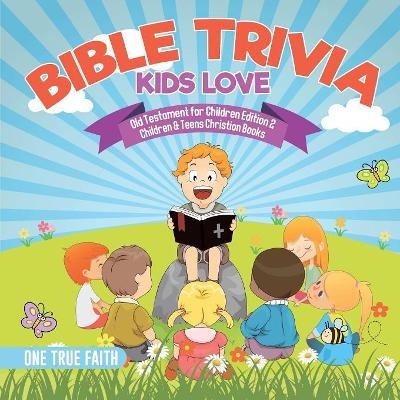 Bible Trivia Kids Love - Old Testament for Children Edition 2 - Children & Teens Christian Books