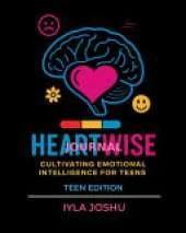Heartwise Journal: Cultivating Emotional Intelligence for Teens