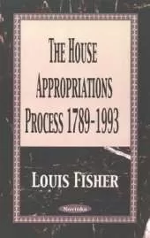 House Appropriations Process, 1789-1993