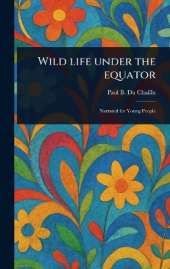 Wild Life Under the Equator