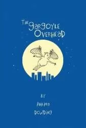 The Gargoyle Overhead