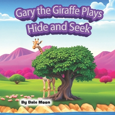 Gary the Giraffe Plays Hide and Seek