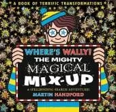 Where's Wally? The Mighty Magical Mix-Up: From the bestselling original search-and-find series, the perfect gift for all ages - packed with puzzles and searches: aliens, dinosaurs, dragons and more!