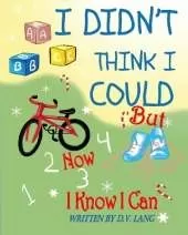 I Didn't Think I Could