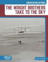 The Wright Brothers Take to the Sky