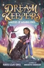 Dream Keepers: Whispers of Wishing River