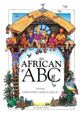 An African ABC: featuring Christopher, Lauren & the Cat