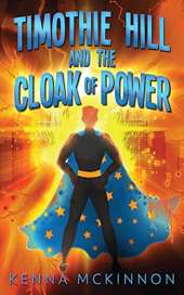 Timothie Hill and the Cloak of Power