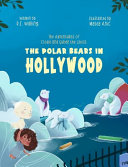 The Polar Bears in Hollywood: The Adventures of Elodie and Guber the Ghost