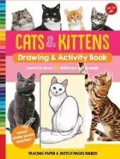 Cats & Kittens Drawing & Activity Book: Learn to Draw 17 Different Cat Breeds - Tracing Paper & Sketch Pages Inside!