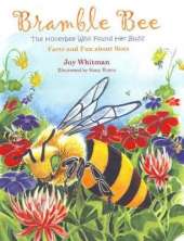 Bramble Bee: The Honey Bee Who Found Her Buzz - Facts and Fun About Bees