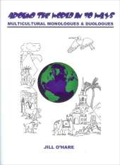 Around The World in 70 Ways Multicultural Monologues and Duologues