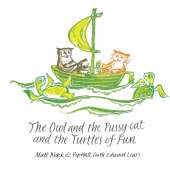 The Owl and the Pussycat and the Turtles of Fun