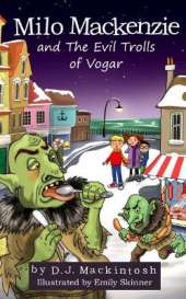 Milo Mackenzie and The Evil Trolls of Vogar