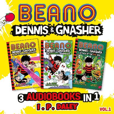Beano Dennis & Gnasher – 3 Audiobooks in 1: Volume 1