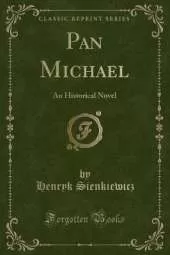 Pan Michael: An Historical Novel (Classic Reprint)
