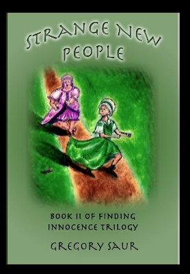 Strange New People: Book Two of Finding Innocence