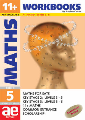 11+ Maths: Maths for SATS, 11+ and Common Entrance