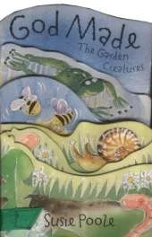 God Made Garden Creatures