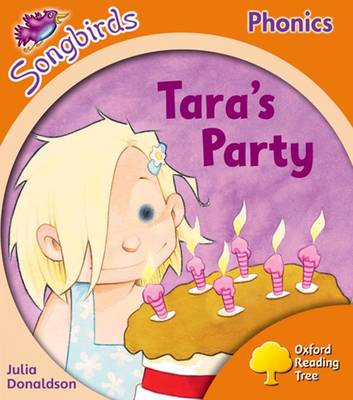 Oxford Reading Tree: Level 6: Songbirds: Tara's Party