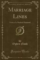 Marriage Lines: Notes of a Student Husband (Classic Reprint)