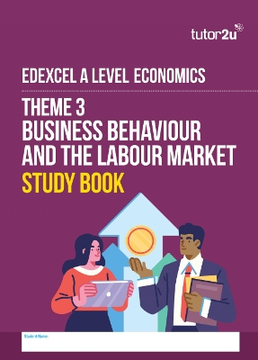 Edexcel A-Level Economics Theme 3 Study Book