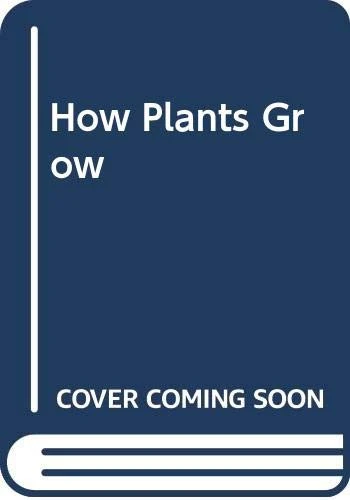 How Plants Grow
