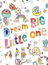 Dream Big Little One: Sketchbook Blank Paper for Drawing and Doodling