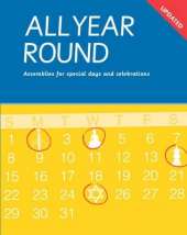 All Year Round: Assemblies for Special Days and Celebrations