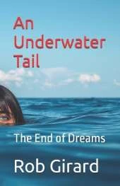 An Underwater Tail: The End of Dreams