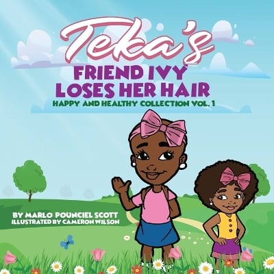 Teka's FRIEND IVY LOSES HER HAIR: Happy and Healthy Collection Vol. 1