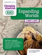 Changing Histories for KS3: Expanding Worlds, c.1600–c.1900