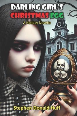Darling Girl's Christmas Egg: A Holiday Novella