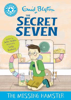 Reading Champion: The Secret Seven: The Missing Hamster: Blue Band 4