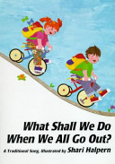 What Shall We Do When We All Go Out?