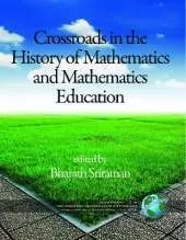 Crossroads in History of Mathematics and Mathematics Education