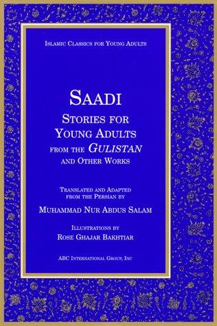 Saadi: Stories for Young Adults from the Gulistan