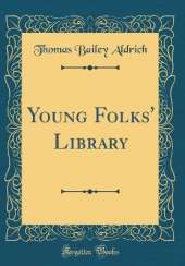 Young Folks' Library (Classic Reprint)