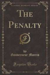 The Penalty (Classic Reprint)