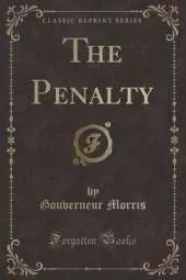 The Penalty (Classic Reprint)