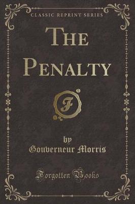 The Penalty (Classic Reprint)