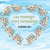 Liza Moonlight Story Compilation: 4 Books in 1