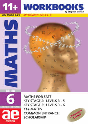 11+ Maths: Maths for SATS, 11+ and Common Entrance