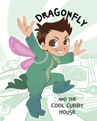 Dragonfly and the Cool Cubby House