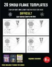 Easy Winter Crafts for Kids (28 snowflake templates - Fun DIY art and craft activities for kids - Difficult): Arts and Crafts for Kids