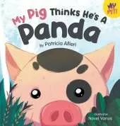 My Pig Thinks He's a Panda